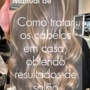 Imagem de capa para o Ebook Manual de como tratar os cabelos em casa obtendo resultados de salão
