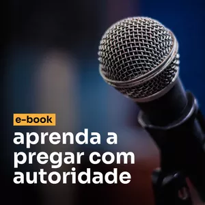 Imagem de capa para o Ebook Pregando com Autoridade
