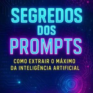 Imagem de capa para o Ebook 🧠 PROMPT MASTERY — A ARTE DE CONVERSAR COM A INTELIGÊNCIA ARTIFICIAL 