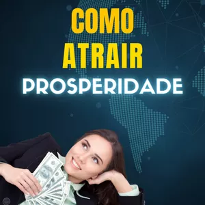 Imagem de capa para o Ebook COMO ATRAIR PROSPERIDADE