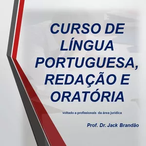 Imagem principal do produto CURSO DE LÍNGUA PORTUGUESA,  REDAÇÃO E ORATÓRIA  (voltado a profissionais da área jurídica)