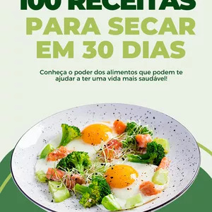 Imagem de capa para o Ebook 100 Receitas Para Secar em 30 Dias