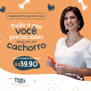 Curso TUDO O QUE VOCÊ PRECISA SABER PARA TER UM CACHORRO