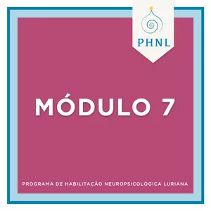Imagem de capa para o Curso online Módulo 7 do Programa de Habilitação Neuropsicológica Luriana