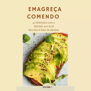 Imagem de capa para o Ebook Emagreça  Comendo 