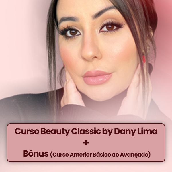 Curso Curso Beauty Classic by Dany Lima + Bônus (Combo Completo)