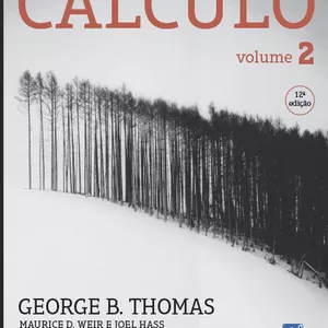 Imagem de capa para o Ebook 1. Cálculo I. Thomas, George B. II. Weir, Maurice D. III. Hass, Joel.
