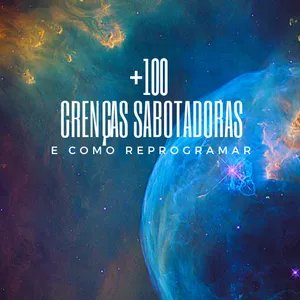 Imagem de capa para o Ebook Aprenda a reprogramar + de 100 crenças limitantes