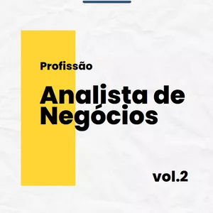 Imagem de capa para o Ebook Além da Tecnologia: na prática como um Analista de Negócios