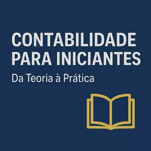 Imagem do curso CONTABILIDADE PARA INICIANTES - Da Teoria à Prática