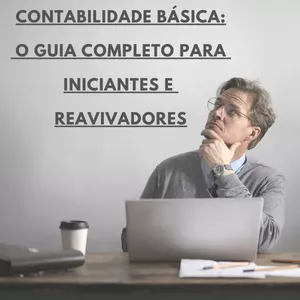 Imagem de capa para o Ebook Contabilidade Básica: O Guia Completo para Iniciantes e Reavivadores