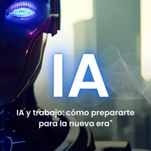 Imagen de portada para Ebook IA y trabajo: cómo prepararte para la nueva era