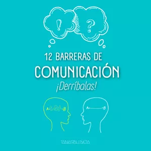 Imagen de portada para Ebook E-book 12 Barreras de Comunicación ¡Derríbalas!