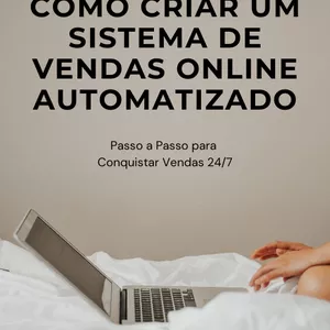 Imagem de capa para o Ebook Como Criar um Sistema de Vendas Online Automatizado