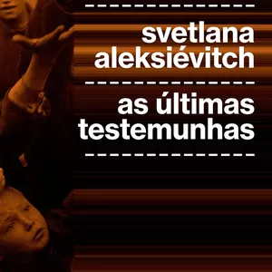 Imagem de capa para o Curso online As Últimas Testemunhas - Svetlana Aleksiévitch
