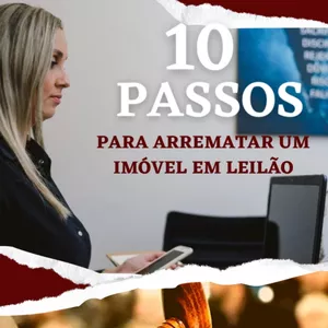 Imagem de capa para o Ebook 10 Passos para Arrematar um Imóvel em Leilão