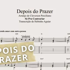 depois-do-prazer  Partituras, So pra contrariar, Musica