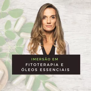 Imagem de capa para o Curso online Imersão em Fitoterapia e Óleos Essenciais