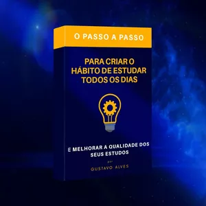 Imagem de capa para o Ebook O PASSO A PASSO PARA CRIAR O HÁBITO DE ESTUDAR TODOS OS DIAS E MELHORAR A QUALIDADE DOS SEUS ESTUDOS