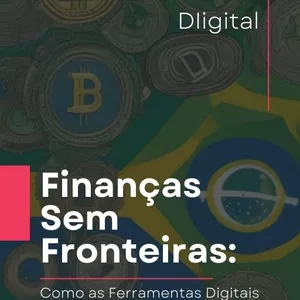 Imagem de capa para o Ebook Finanças Sem Fronteiras: Controle, Organize e Invista com Ferramentas Digitais