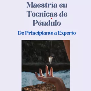 Imagen de portada para Ebook Maestría en Técnicas de Péndulo: De Principiante a Experto