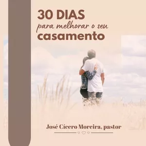Imagem de capa para o Ebook 30 Dias para Melhorar o Seu Casamento