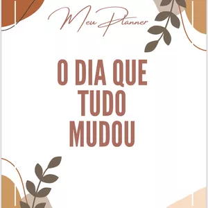Rotina inteligente + Planner - O dia que tudo mudou por Meire Hellen de Oliveira Silva Barreira