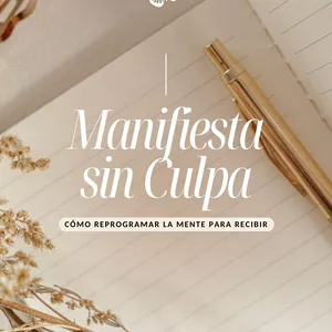 Imagen de portada para Ebook Manifestar sin Culpa: Cómo Reprogramar la Mente para Recibir