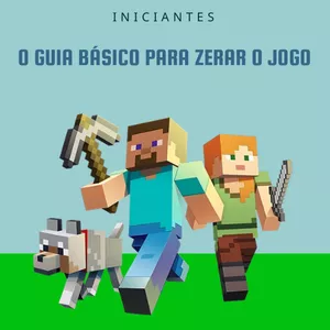 Imagem de capa para o Ebook COMO JOGAR MINECRAFT: O GUIA BÁSICO PARA ZERAR O JOGO