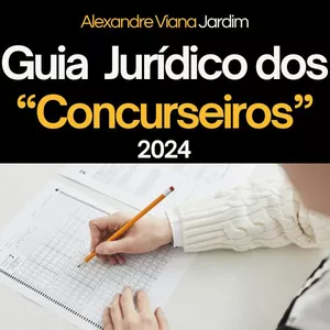 Imagem de capa para o Ebook Guia Jurídico dos “Concurseiros” 2024