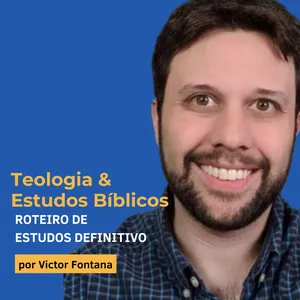 Imagem de capa para o Curso online Roteiro de Estudos Teológicos por Victor Fontana | Guia Definitivo