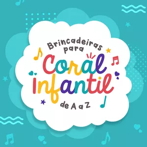 Imagem de capa para o Ebook Brincadeiras para Coral Infantil de A a Z