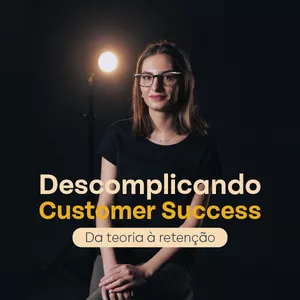 Imagem de capa para o Curso online Descomplicando Customer Success 