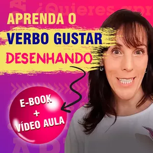 Imagem de capa para o Ebook Ebook + vídeo aula: Verbo GUSTAR