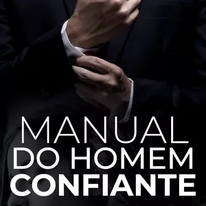 Imagem de capa para o Ebook Manual do homem confiante- LIVRO DIGITAL