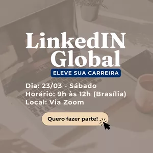 Imagem de capa para o Evento online Workshop: LinkedIn Global - Eleve sua Carreira