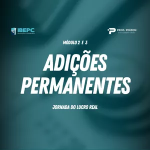 Módulo 2 e 3 – Adições permanentes | Prof Édison Pinzon