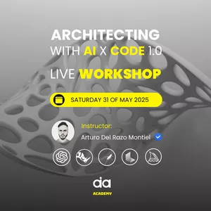 Cover image for Online course Architecting with Ai x Code: AI-Driven Parametric Design