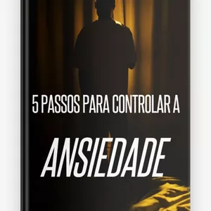 Imagem de capa para o Ebook 5 Passos para controlar a ANSIEDADE