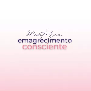 Imagem de capa para o Curso online Mentoria Emagrecimento Consciente