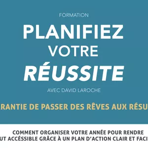 Image de couverture pour le Cours en ligne Planifiez votre réussite - Comment passer du rêve aux résultats