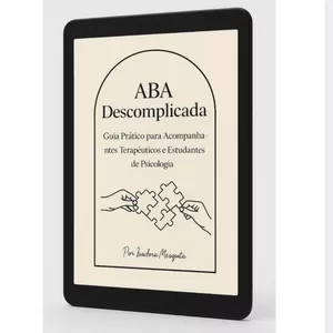 Imagem de capa para o Ebook Entenda a ABA: Um Caminho para Acompanhantes Terapêuticos