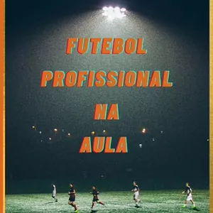 Imagem de capa para o Ebook EBOOK FUTEBOL PROFISSIONAL NA AULA 