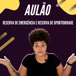Imagem de capa para o Curso online Aulão Reserva de Emergência e Reserva de Oportunidade