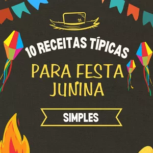 Imagem de capa para o Ebook 10 Receitas Simples para festa Junina 