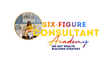Six-Figure Consulting Academy