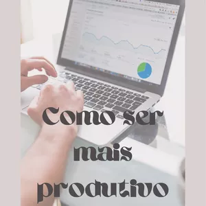 Imagem de capa para o Ebook Como ser mais produtivo
