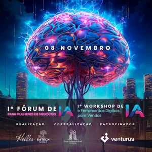 Imagem de capa para o Curso online PRESENCIAL: I FÓRUM DE IA PARA MULHERES e o I WORKSHOP DE IA E FERRAMENTAS DIGITAIS PARA VENDAS