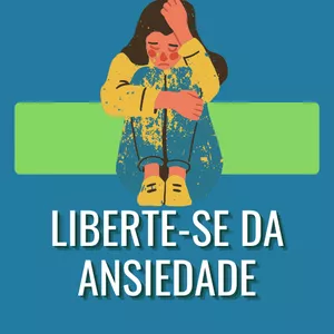 Imagem de capa para o Ebook Liberte-se da ansiedade: Transforme seus hábitos de vida.