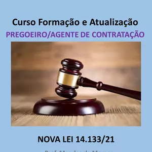 Curso CURSO FORMAÇÃO E ATUALIZAÇÃO DE PREGOEIRO/AGENTE DE CONTRATAÇÃO - CURSO COMPLETO DE LICITAÇOES LEI 14.133/21